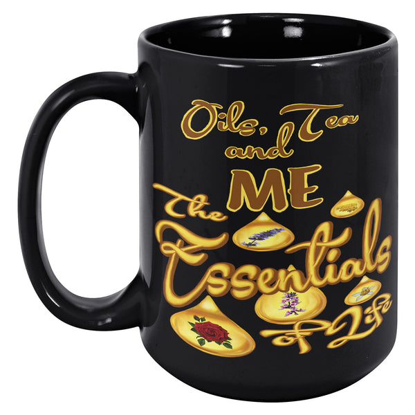 OILS, TEA AND ME  -THE ESSENTIALS OF LIFE