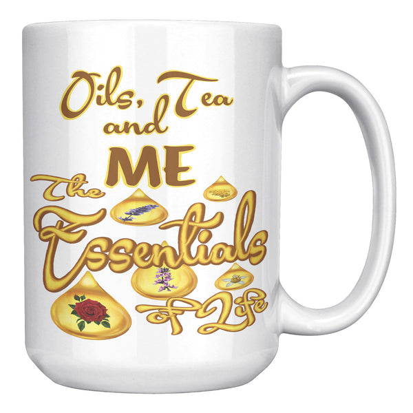 OILS, TEA AND ME  -THE ESSENTIALS OF LIFE