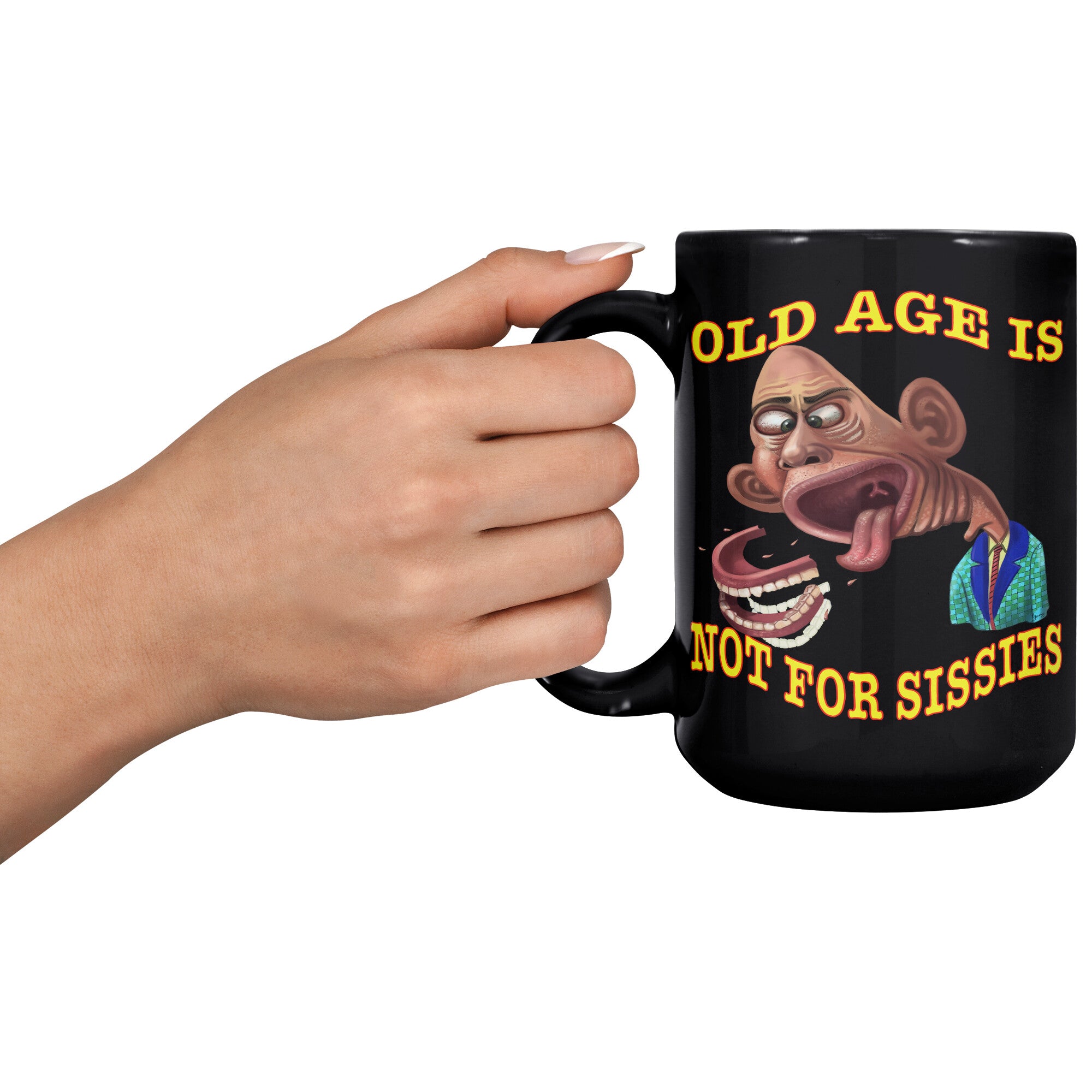 OLD AGE IS NOT FOR SISSIES