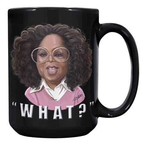 OPRAH  -WHAT?