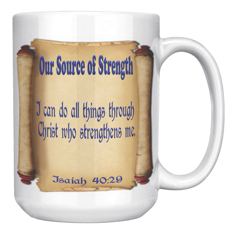OUR SOURCE OF STRENGTH  -Philippians 4:13
