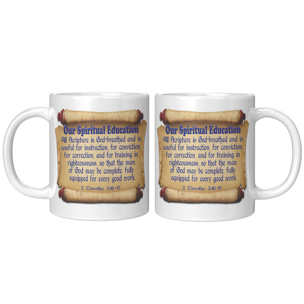 OUR SPIRITUAL EDUCATION  -2 Timothy 3:16 & 17