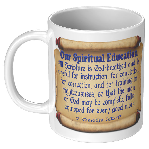 OUR SPIRITUAL EDUCATION  -2 Timothy 3:16 & 17