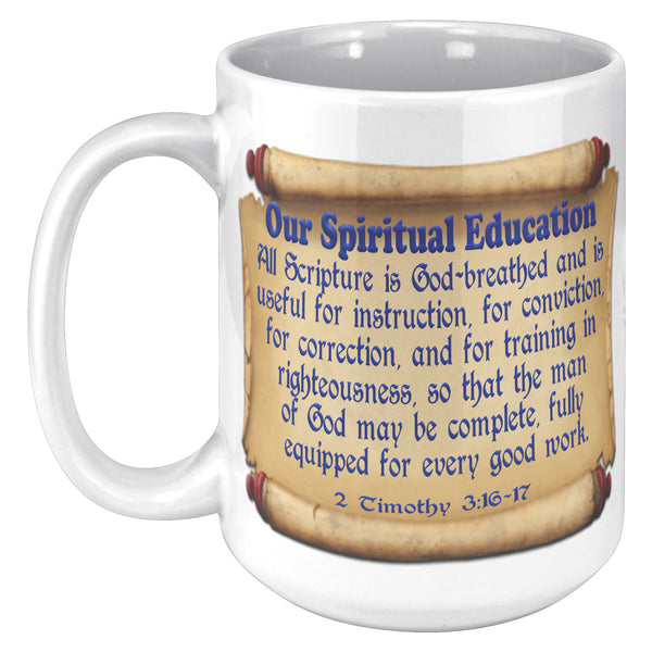 OUR SPIRITUAL EDUCATION  -2 Timothy 3:16