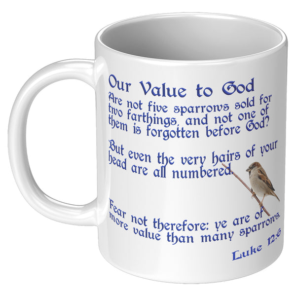 OUR VALUE TO GOD  -Luke 12:6