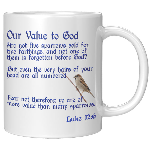 OUR VALUE TO GOD  -Luke 12:6
