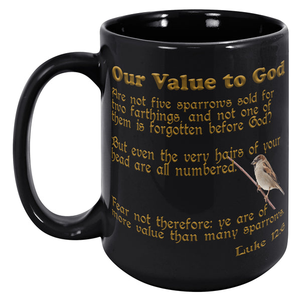 OUR VALUE TO GOD  -Luke 12:6