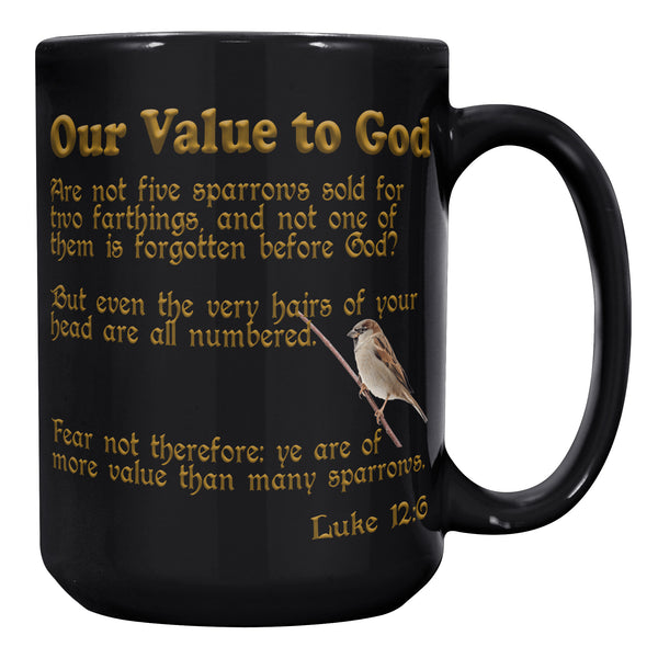 OUR VALUE TO GOD  -Luke 12:6