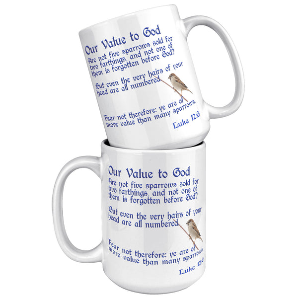 OUR VALUE TO GOD  -Luke 12:6