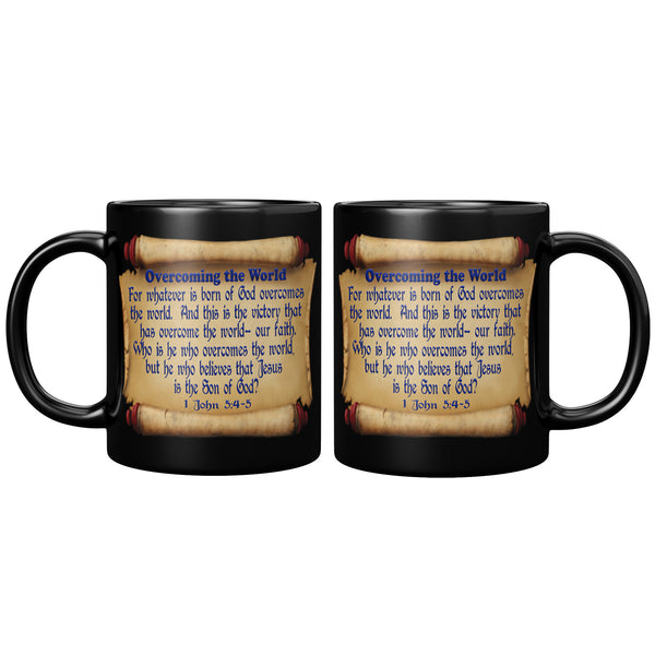 OVERCOMING THE WORLD  -1 John 4:4 & 5