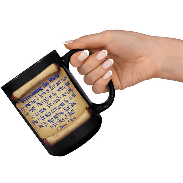 OVERCOMING THE WORLD  -1 JOHN 4:4 & 5