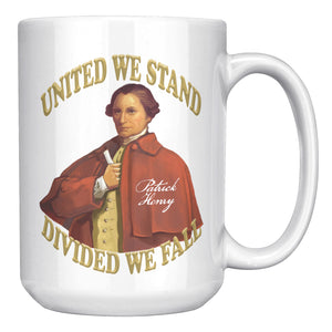 PATRICK HENRY  -"UNITED WE STAND  -DIVIDED WE FALL."