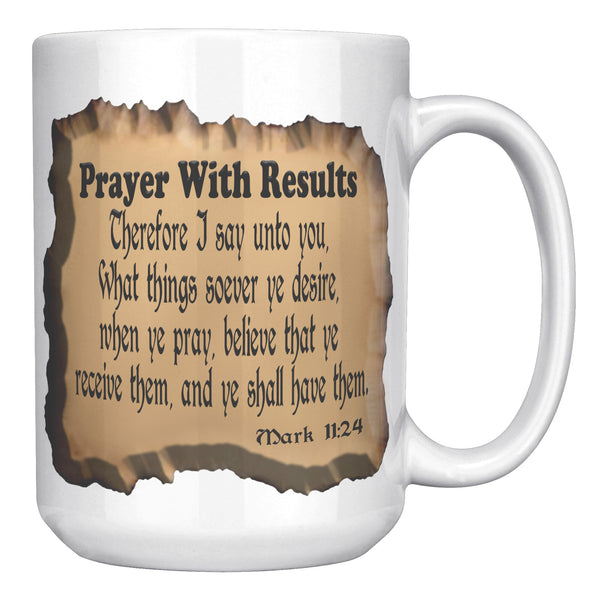 PRAYER WITH RESULTS  -Mark 11:24