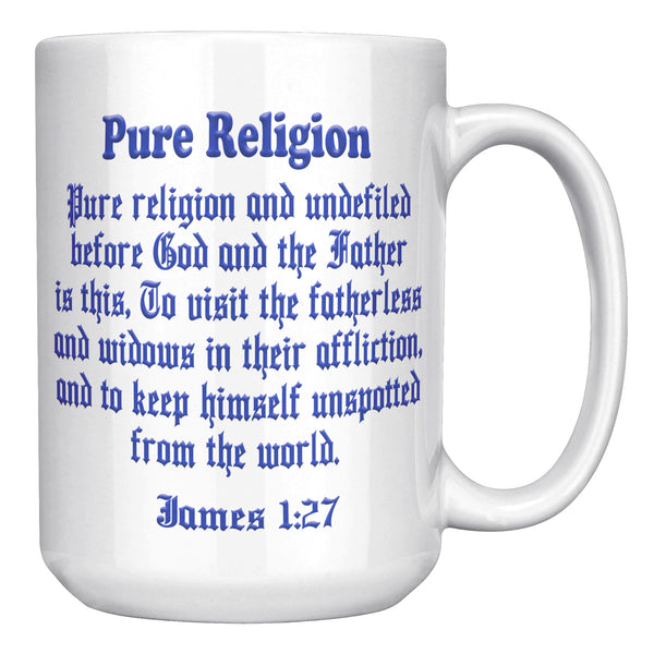 PURE RELIGION  -James 1:27