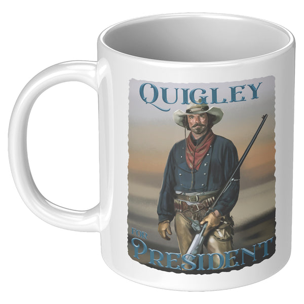 QUIGLEY FOR PRESIDENT