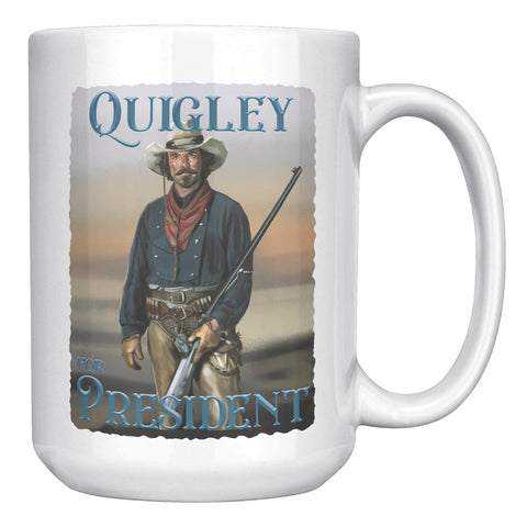 QUIGLEY FOR PRESIDENT