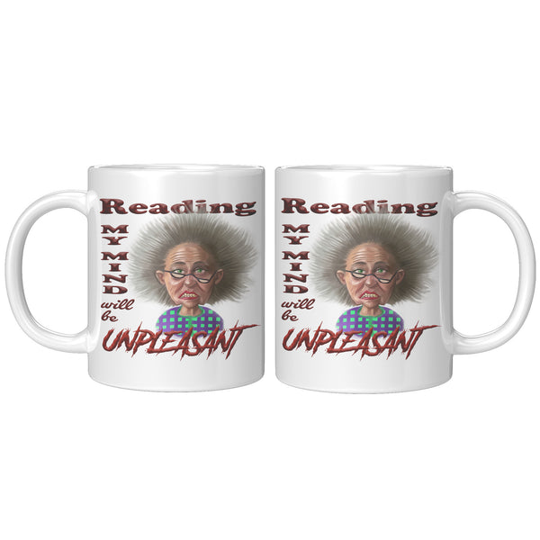 OLD AND CRANKY  -READING MY MIND WILL BE UNPLEASANT