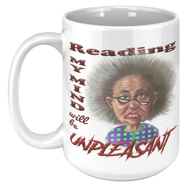 OLD AND CRANKY  -READING MY MIND WILL BE UNPLEASANT