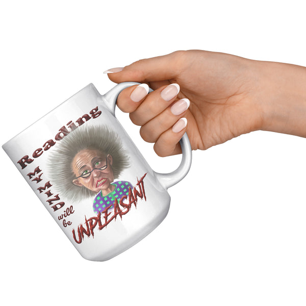 OLD AND CRANKY  -READING MY MIND WILL BE UNPLEASANT