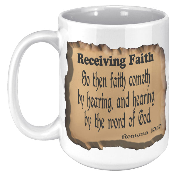 RECEIVING FAITH  -Romans 10:17