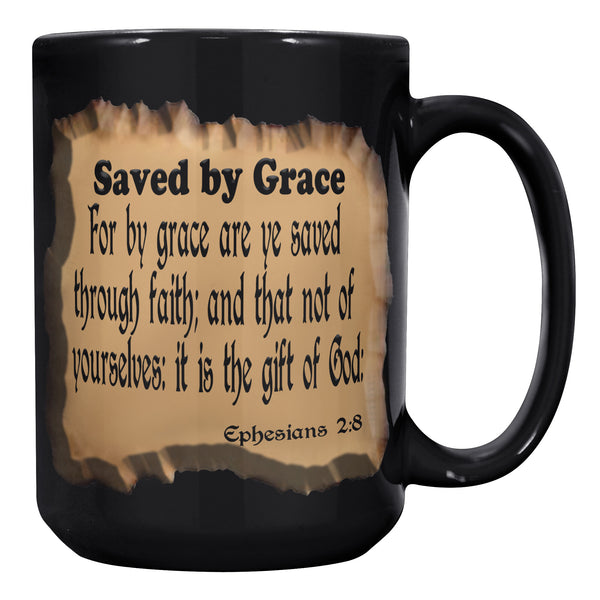 SAVED BY GRACE  -Ephesians 2:8