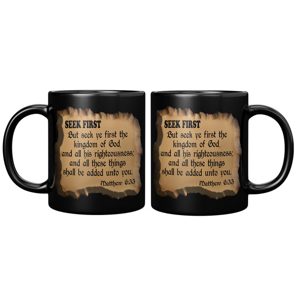 SEEK FIRST  -Matthew 6:33