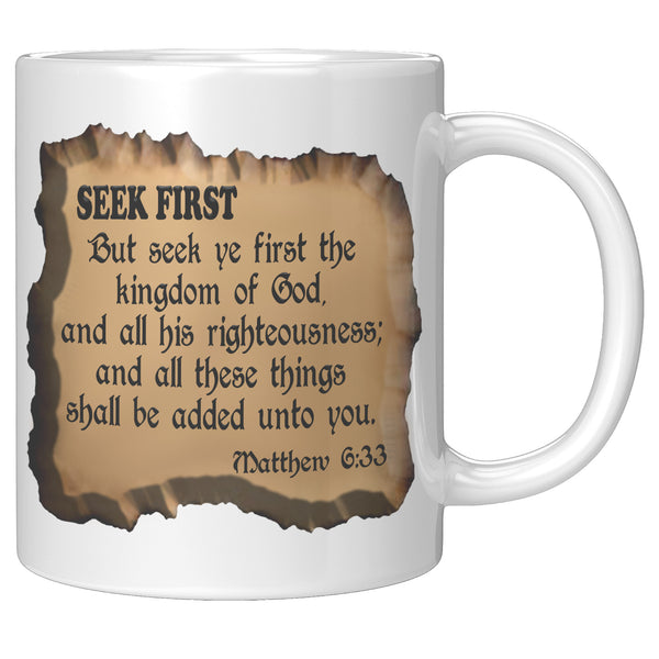 SEEK FIRST  -Matthew 6:33