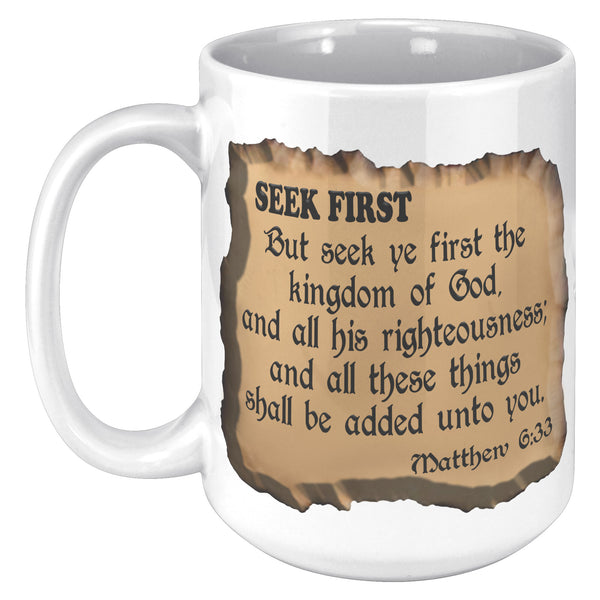 SEEK FIRST  -Matthew 24:33