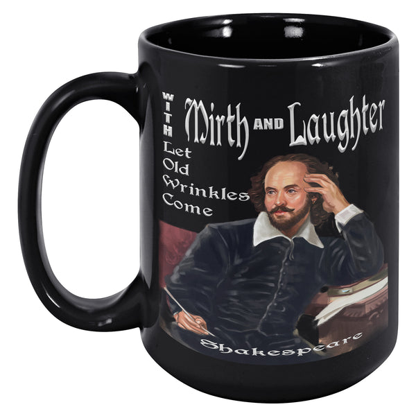 SHAKESPEARE  -WITH MIRTH AND LAUGHTER  -LET OLD WRINKLES COME