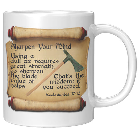 SHARPEN YOUR MIND  -Ecclesiastes 10;10