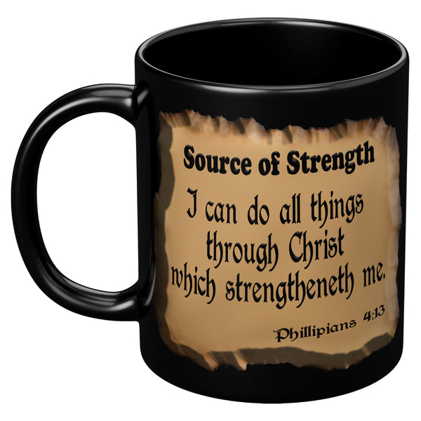 SOURCE OF STRENGTH  -Phillipians 4:13