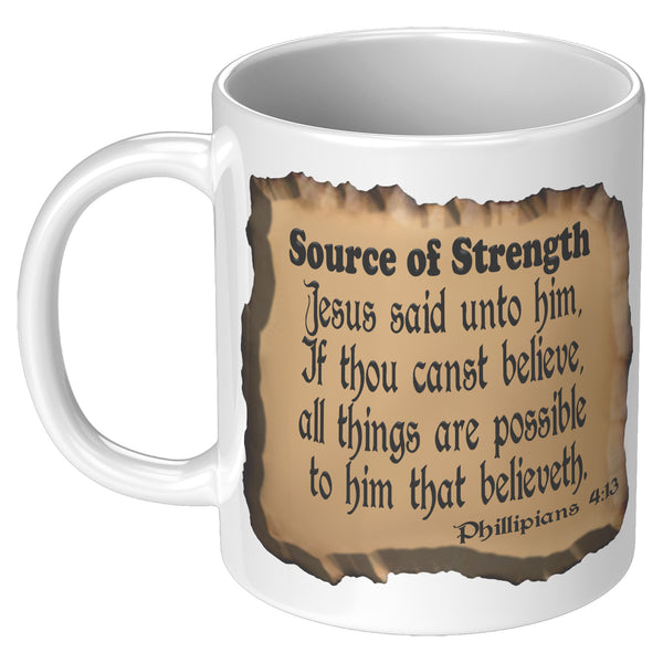 SOURCE OF STRENGTH  -Phillipians 4:13