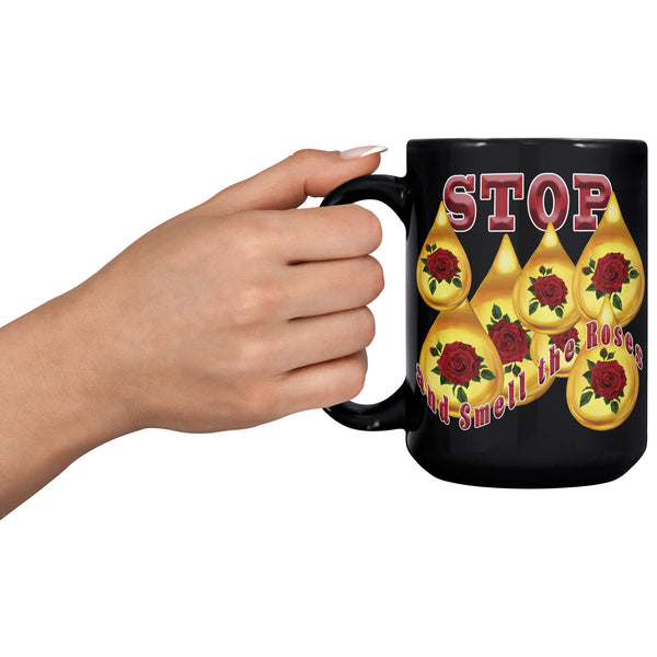 STOP AND SMELL THE ROSES