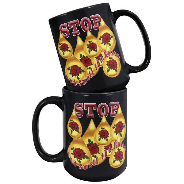 STOP AND SMELL THE ROSES