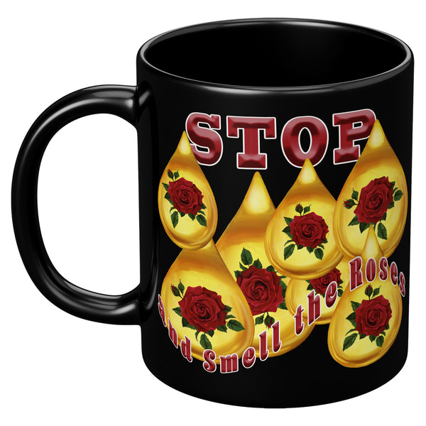 STOP  -AND SMELL THE ROSES