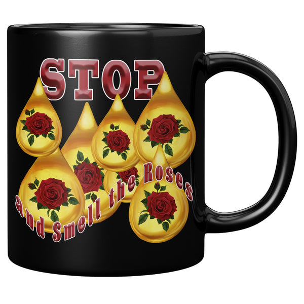 STOP  -AND SMELL THE ROSES