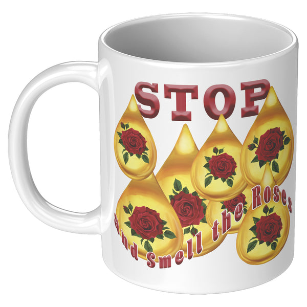 STOP  -AND SMELL THE ROSES