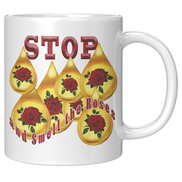 STOP  -AND SMELL THE ROSES
