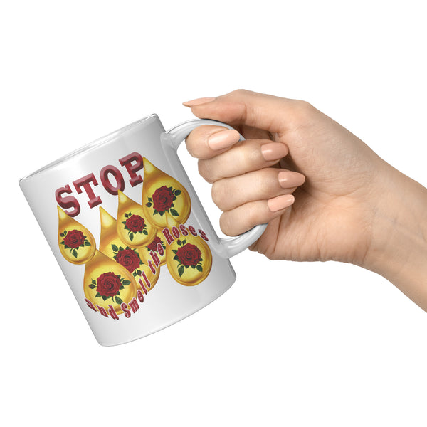 STOP  -AND SMELL THE ROSES