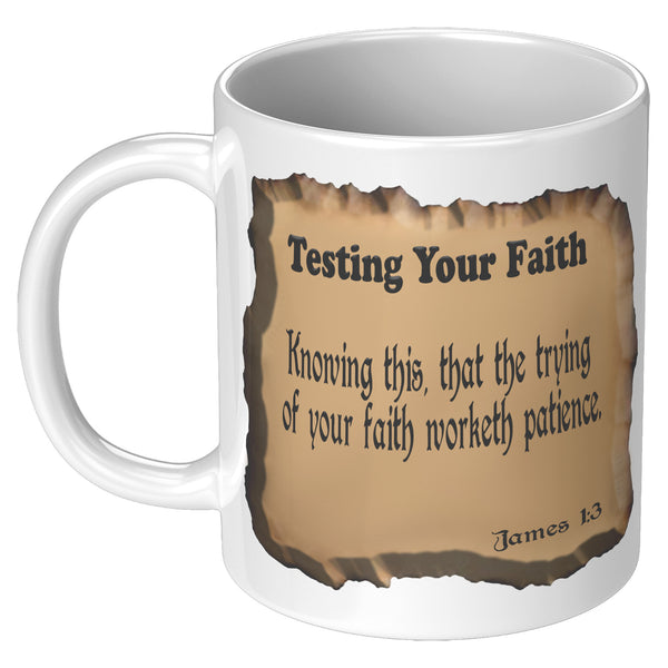 TESTING YOUR FAITH  -James 1:3