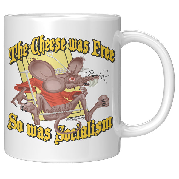 THE CHEESE WAS FREE  -SO WAS SOCIALISM