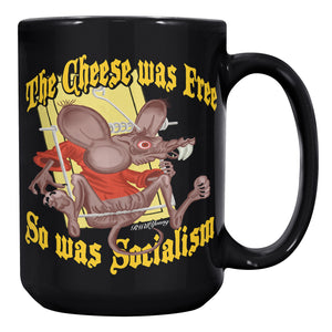 THE CHEESE WAS FREE  -SO WAS SOCIALISM
