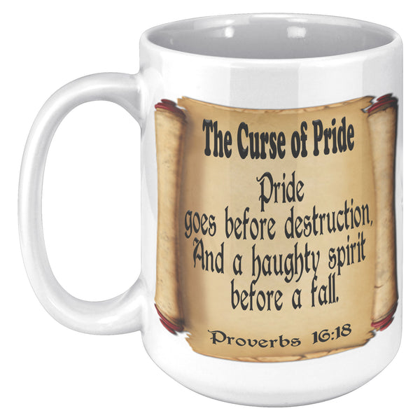 THE CURSE OF PRIDE  -Proverbs 16:18