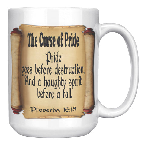 THE CURSE OF PRIDE  -Proverbs 16:18