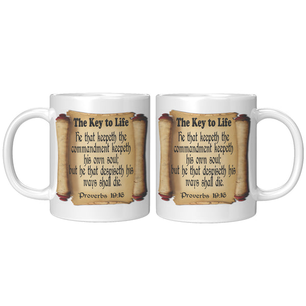 THE KEY TO LIFE  -PROVERBS 19:16