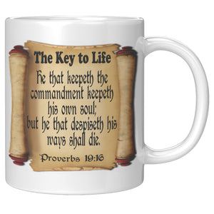 THE KEY TO LIFE  -PROVERBS 19:16