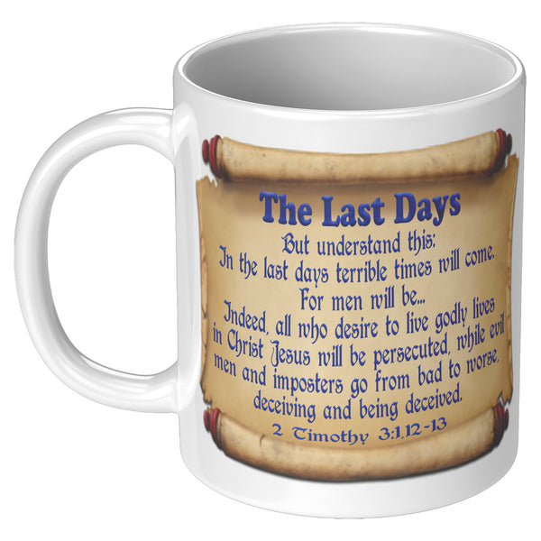 THE LAST DAYS  -2 Timothy 3:1, 12 & 13