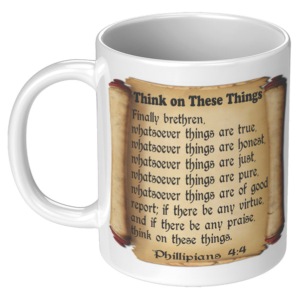 THINK ON THESE THINGS