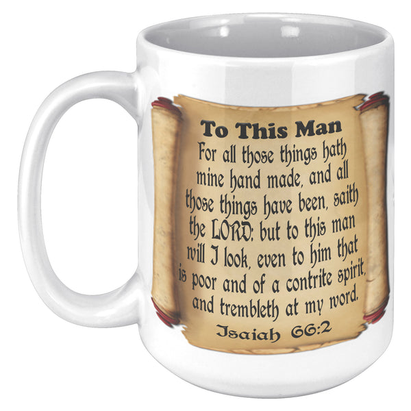 TO THIS MAN  -Isaiah 66:2
