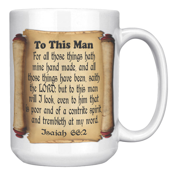 TO THIS MAN  -Isaiah 66:2